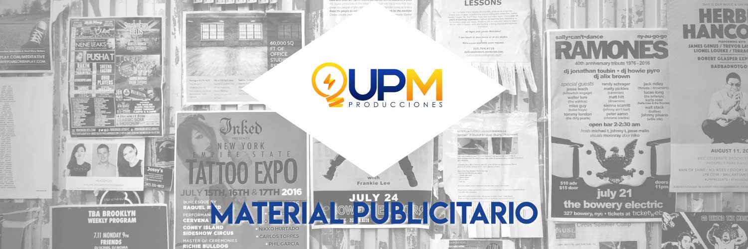 Material Publicitario Upm Producciones